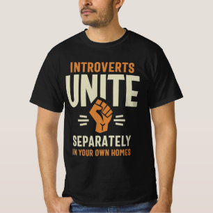 Introverts verenigen afzonderlijk Funny Quote T-shirt