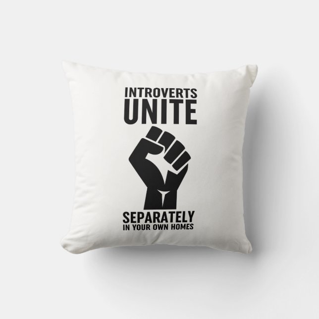 Introverts verenigen zich apart in uw eigen woning kussen (Voorkant)