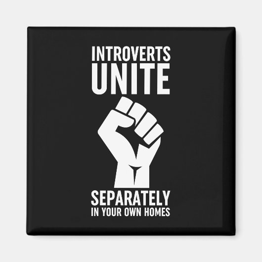 Introverts verenigen zich apart in uw eigen woning magneet (Voorkant)