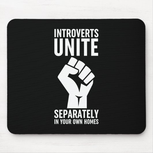 Introverts verenigen zich apart in uw eigen woning muismat (Voorkant)