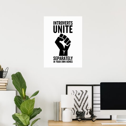 Introverts verenigen zich apart in uw eigen woning poster (Thuiskantoor)