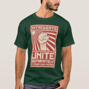 Introverts verenigen zich apart in uw eigen woning t-shirt