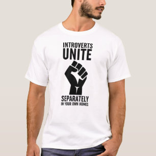 Introverts verenigen zich apart in uw eigen woning t-shirt