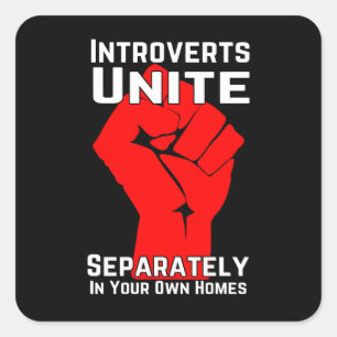 Introverts verenigen zich apart in uw eigen woning vierkante sticker