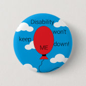 Invaliditeit houdt me niet neer!: ronde button 5,7 cm (Voorkant)