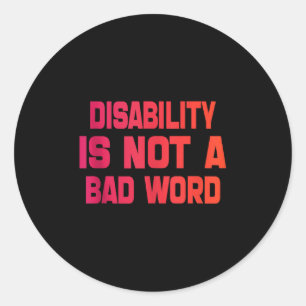 Invaliditeit is geen slecht woord tijd als gevolg ronde sticker