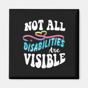 Invaliditeit shirt Niet alle handicaps zijn zichtb Magneet