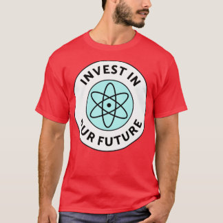 Investeer in onze toekomstige wetenschapsfinancier t-shirt