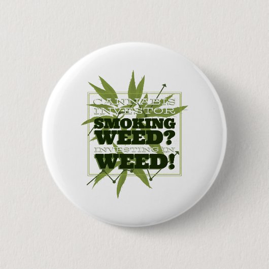 Investeer in Weed Ronde Button 5,7 Cm (Voorkant)