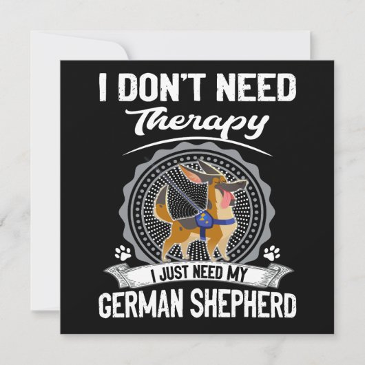 Invitation 1 I Don't Need Therapy I Just Need My German Sheph (Devant)