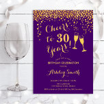 Invitation 30e Anniversaire - Joue À 30 Ans D'Or Violet<br><div class="desc">Invitation du 30e anniversaire. Salutations À 30 Ans ! Design élégant en violet et or. Il comprend des verres à champagne,  des caractères de script et des confettis. Parfait pour une soirée de trentième anniversaire. Personnalisez avec vos propres détails. Peut être customisé pour montrer n'importe quel âge.</div>