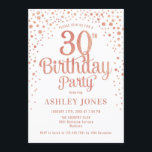 Invitation 30e fête d'anniversaire - Blanc & Rose Gold<br><div class="desc">Invitation de fête du 30e anniversaire. Design élégant en or rose blanc,  rose et faux parties scintillant. Comprend des polices de caractères et des confettis stylisés. Message-moi si vous avez besoin d'âge personnalisé.</div>