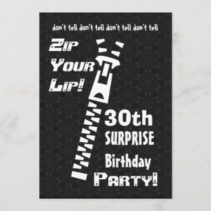 Invitation 30e SURPRISE Funny Birthday Party Zip Your Lip