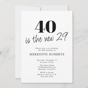 Invitation 40 est le nouveau 29 noir sur blanc 40e anniversai