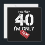 Invitation 40 Funny 40 Birthday<br><div class="desc">This "Dans le besoin 40 Funny 40 Birthday Gift" est le meilleur design pour les Birthday Celebrants and in celebrating 40 Birthday. Great idea for Christmas,  Birthdays et Any Occasion.</div>