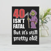 Invitation 40 n'est pas mortel mais vieux vieux gros faucheus (Debout devant)