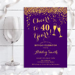Invitation 40e Anniversaire - Joue À 40 Ans D'Or Violet<br><div class="desc">Invitation du 40e anniversaire. Salutations À 40 Ans ! Design élégant en violet et or. Il comprend des verres à champagne,  des caractères de script et des confettis. Parfait pour une soirée de quarantième anniversaire. Personnalisez avec vos propres détails. Peut être customisé pour montrer n'importe quel âge.</div>