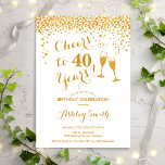 Invitation 40e Anniversaire - Joue À 40 Ans Or Blanc<br><div class="desc">Invitation du 40e anniversaire. Salutations À 40 Ans ! Design élégant en blanc et or. Il comprend des verres à champagne,  des caractères de script et des confettis. Parfait pour une soirée de quarantième anniversaire. Personnalisez avec vos propres détails. Peut être customisé pour montrer n'importe quel âge.</div>