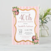 Invitation 40e anniversaire Pink Stripe Floral Gold Parties s (Debout devant)