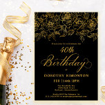 Invitation 40e fête d'anniversaire Rose d'or Floral Black<br><div class="desc">Les élégants roses en or à ligne ouverte créent la bordure supérieure parfaite. L'arrière - plan noir donne une ambiance dramatique et la calligraphie ajoute une touche luxueuse. Cette invitation fait partie de la Luxe Gold Rose Collection. Il contient des modèles pour la papeterie de suite d'anniversaire, des panneaux d'accueil...</div>