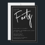 Invitation 40e Quarante quarantième anniversaire noir<br><div class="desc">Invitation moderne de 40ème anniversaire en noir avec écriture/typographie blanche. Articles correspondants et gamme de fêtes également disponibles. Veuillez utiliser le bouton Message me ci-dessous pour obtenir de l'aide sur la personnalisation et les demandes spéciales. © Zoe Chapman Design</div>