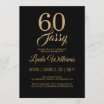 Invitation 60 et Sassy Black Gold 60th Birthday Party<br><div class="desc">Célébrez votre 60e anniversaire avec ce design moderne de 60e anniversaire en noir et or glamour, une invitation chic de 60e anniversaire que vous pouvez tout simplement personnaliser et envoyer pour votre élégante fête de soixantième anniversaire. Les mots 60 et sassy sont en fausse parties scintillant or et mis en...</div>