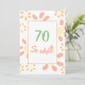 Invitation 70e fête d'anniversaire Floral Motivational Funny (Debout devant)