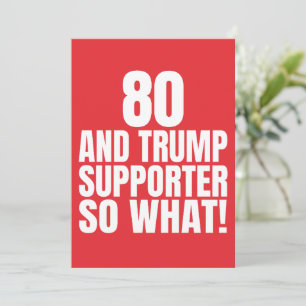 Invitation 80 ans et partisan de Trump, et alors ? Drôle Trum