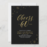 Invitation À 60 | Gold & Black 60th Birthday Party<br><div class="desc">Fêtons votre journée spéciale avec cette élégante invitation à la fête du 60e anniversaire. Ce design présente une typographie or chic "Cheers to 60" et des éléments or avec un arrière - plan noir. Vous pouvez customiser le texte et la couleur arrière - plan. D'autres articles de fête correspondants sont...</div>