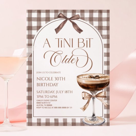 Invitation A Tini Bit Older Expresso Martini Birthday Party