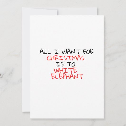 INVITATION ALL I WANT FOR X-MAS IS TO WHITE ELEPHANT (Devant)