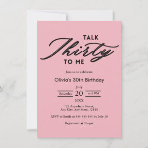 Invitation Anniversaire 30 ans Talk Thirty To Me Rose Moderne