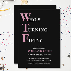 Invitation Anniversaire de 50 ans drôle WTF Noir et Rose Humo