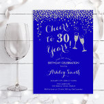 Invitation Anniversaire - Joyeux À 30 Ans Argent Royal Blue<br><div class="desc">Invitation du 30e anniversaire. Salutations À 30 Ans ! Design élégant en saphir bleu roi et argent. Il comprend des verres à champagne,  des caractères de script et des confettis. Parfait pour une soirée de trentième anniversaire. Personnalisez avec vos propres détails. Peut être customisé pour montrer n'importe quel âge.</div>