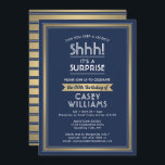 Invitation Anniversaire Surprise Party Shhh! Marine bleu et o<br><div class="desc">Peux-tu garder un secret ? famille d'Invitations et amis à une fête d'anniversaire de surprise élégante et passionnante avec des invitations personnalisées navy blue et fausse feuille d'or. Toute la formulation de ce modèle est simple à personnaliser, y compris le message qui dit "Shhh! C'est une SURPRISE." Le design se...</div>