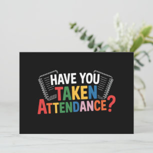 Invitation Avez-vous pris les présences de retour à l'école