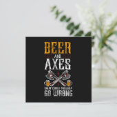 Invitation Axe Throwing Beer And Axes What Could Possibly Go  (Debout devant)