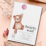 Invitation Baby shower de la fille ours en peluche<br><div class="desc">Une baby shower invitation "on peut attendre longtemps" avec un ours en peluche et un ballon rose pour une petite fille. Objets correspondants disponibles dans la collection Thème du Baby shower de l'ours en peluche.</div>