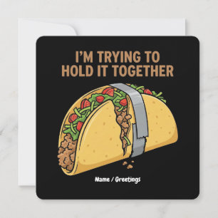 Invitation Bande de taco drôle "J'essaie de tenir le coup"