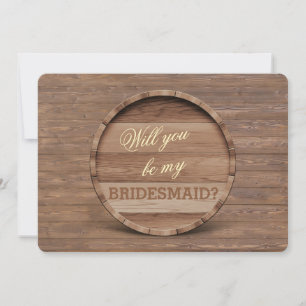 Invitation Baril Rustique En Bois Serez-Vous Mon BRIDESMAID