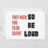 Invitation Be Loud They Need You To Be Silent Injustice (Devant)