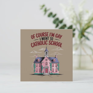 Invitation Bien sûr que je suis gay, j'ai fréquenté l'école c