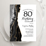 Invitation Black Agate White Gold 80e anniversaire<br><div class="desc">Gate noir,  blanc et or 80e anniversaire invitation fête. Design élégant et moderne avec aquarelle agate marbre arrière - plan,  fausse parties scintillant or et typographie script de police. Carte invitation branchée parfaite pour une célébration anniversaire féminine élégante. Invitations Zazzle imprimées ou téléchargement instantané modèle imprimable numérique.</div>
