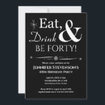 Invitation Black Eat Drink & Be Quarante Anniversaire Retro<br><div class="desc">Invitations amis et la famille pour vous aider à célébrer votre 40e anniversaire avec ce blanc rétro funky sur l'invitation de fête Black Eat,  Drink & Be Forty!.</div>