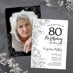 Invitation Black White Floral Photo 80th Birthday Party<br><div class="desc">Invitation à la fête du 80e anniversaire en noir blanc avec votre photo au verso de la carte. Design moderne élégant avec accents de dessin botanique et police de script de typographie. Carte invitation simple et tendance, parfaite pour une célébration anniversaire élégante. Peut être customisé à n'importe quel âge. Invitations...</div>