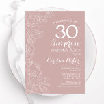 Invitation Blush Surprise fête du 30e anniversaire<br><div class="desc">Bleu rose et blanc floral surprise 30e anniversaire invitation fête. Design moderne élégant avec accents botaniques et police de script typographique. Carte invitation florale simple parfaite pour une célébration anniversaire surprise femme élégante. Peut être customisé à n'importe quel âge. Invitations Zazzle imprimées ou téléchargement instantané modèle imprimable numérique.</div>