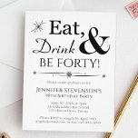 Invitation Boire à manger Soit quarante Rétro Noir Blanc 40e<br><div class="desc">Ça va être une fête de 40ème anniversaire,  alors mettez la scène avec cette invitation funky rétro noir et blanc Manger,  Boire et Sois Quarante ! Fournitures de partie correspondant disponibles.</div>