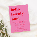 Invitation Bold Typography Pink Red Modern 21st Birthday<br><div class="desc">Bold Typography Bright Pink and Red Modern 21st Birthday Invitation</div>