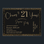 Invitation Bonjour à 21 ans Surprise Anniversaire Or & Noir<br><div class="desc">En utilisant deux polices distinctives, j'ai créé des graphiques pour votre faire-part et je les ai embelli avec un effet d'or faux-métallique pour une ambiance festive. Bien que chaque partie puisse être déplacée selon vos besoins, l'en-tête indique "Cheers to 21 Years !" et "Surprise Party". ("Surprise" peut être supprimé si...</div>