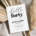 Invitation Bonjour Quarante Moderne Noir et Blanc 40e Anniver<br><div class="desc">Invitation minimaliste de 40ème anniversaire avec une typographie moderne simple en noir et blanc.</div>